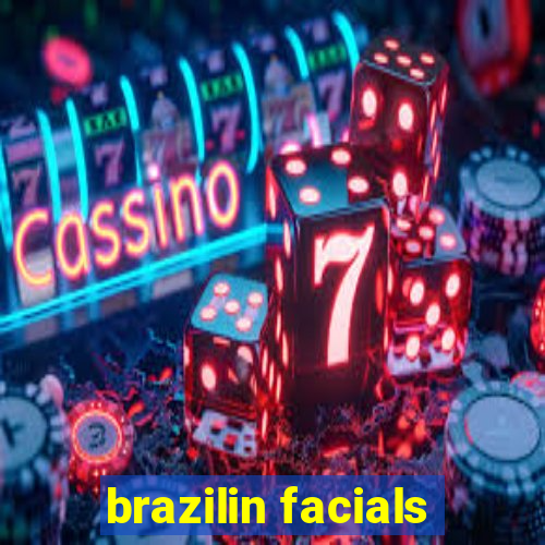 brazilin facials